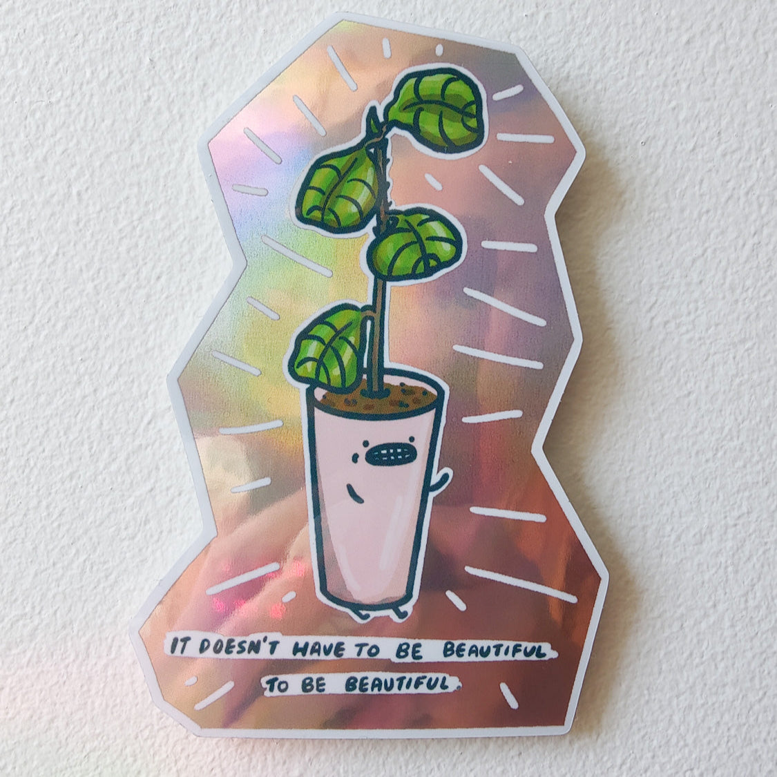 To be Beautiful Holographic Vinyl Sticker