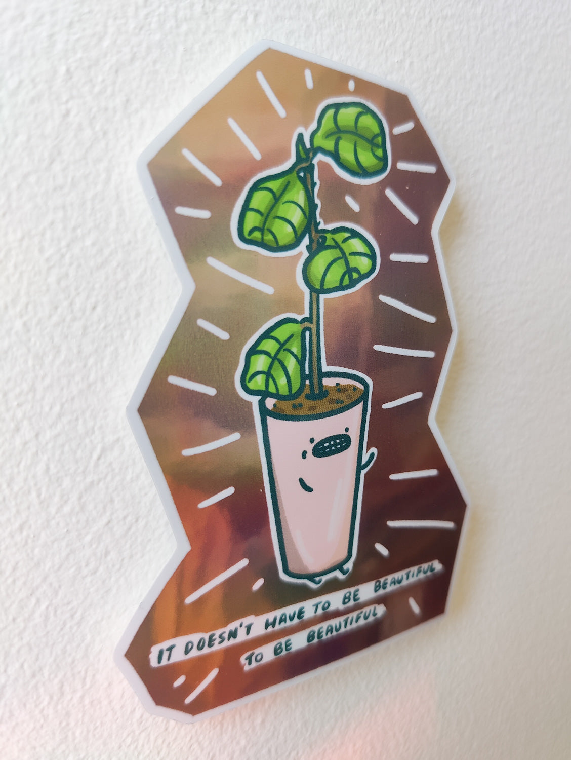 To be Beautiful Holographic Vinyl Sticker