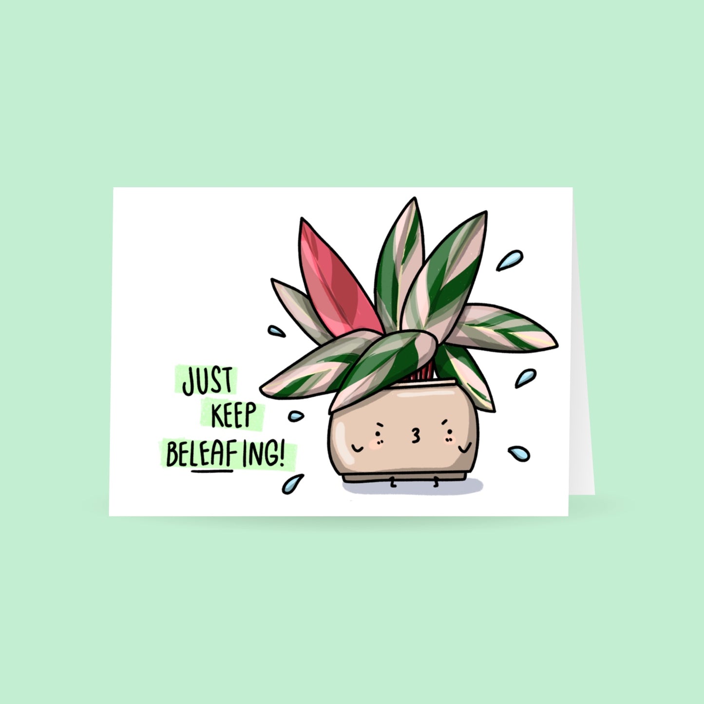 Just Keep BeLEAFing, Plant Greeting Card