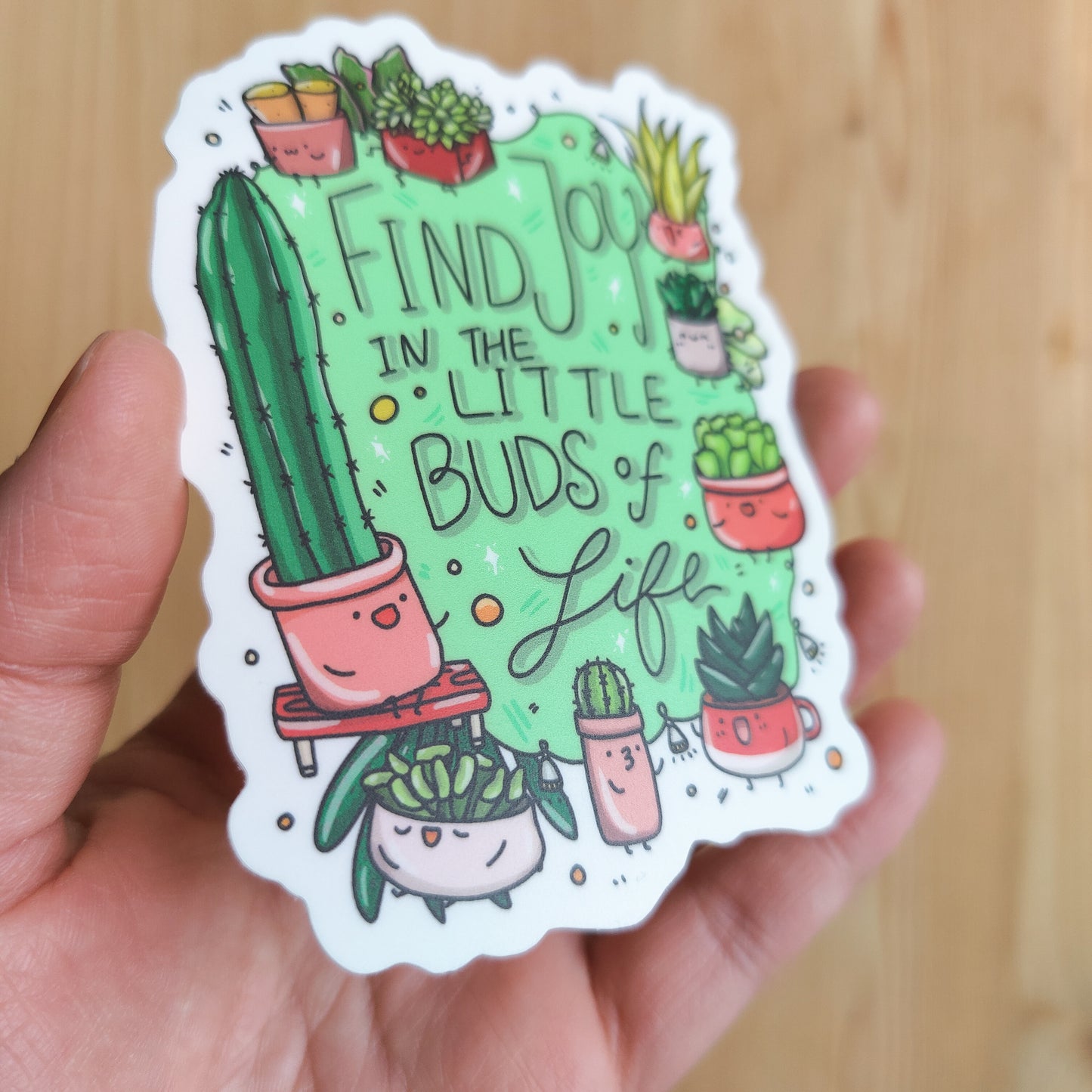 Find Joy in the little buds of life Vinyl Sticker