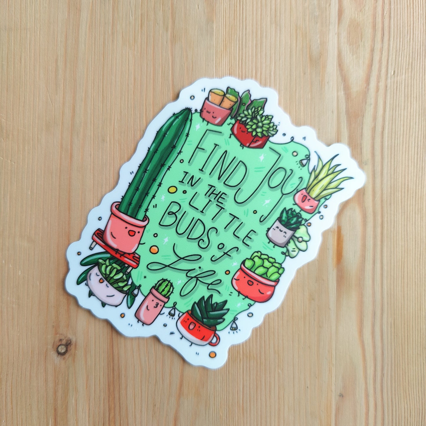 Find Joy in the little buds of life Vinyl Sticker