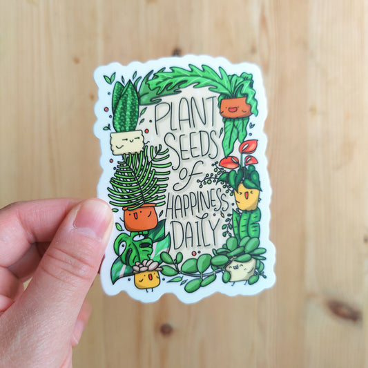 Plant seeds of Happiness Daily Vinyl Sticker
