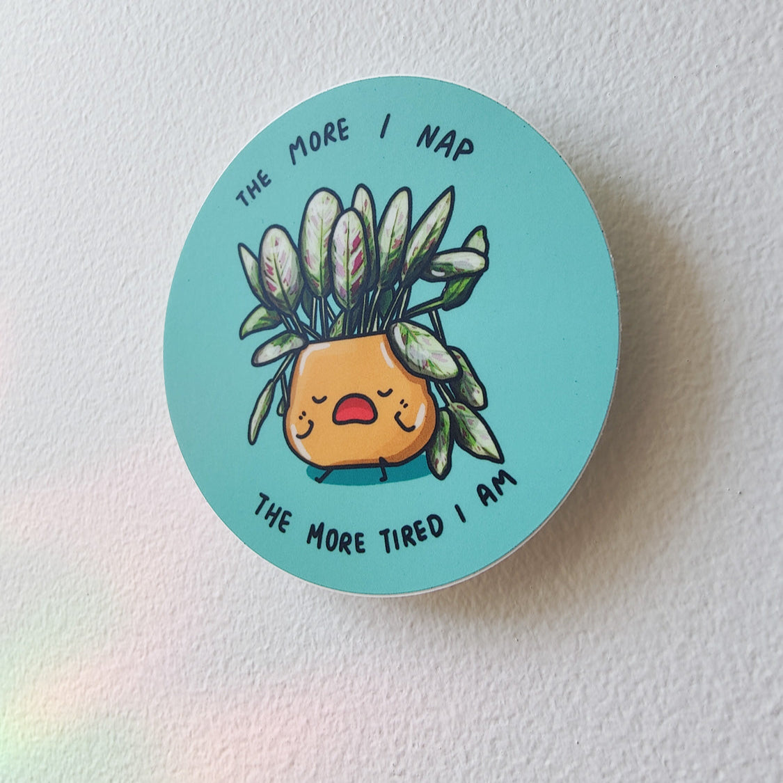 The more I nap the more tired I am Vinyl Sticker
