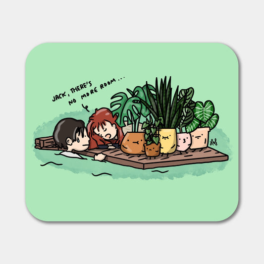 Jack, there's no more room Mouse Pad