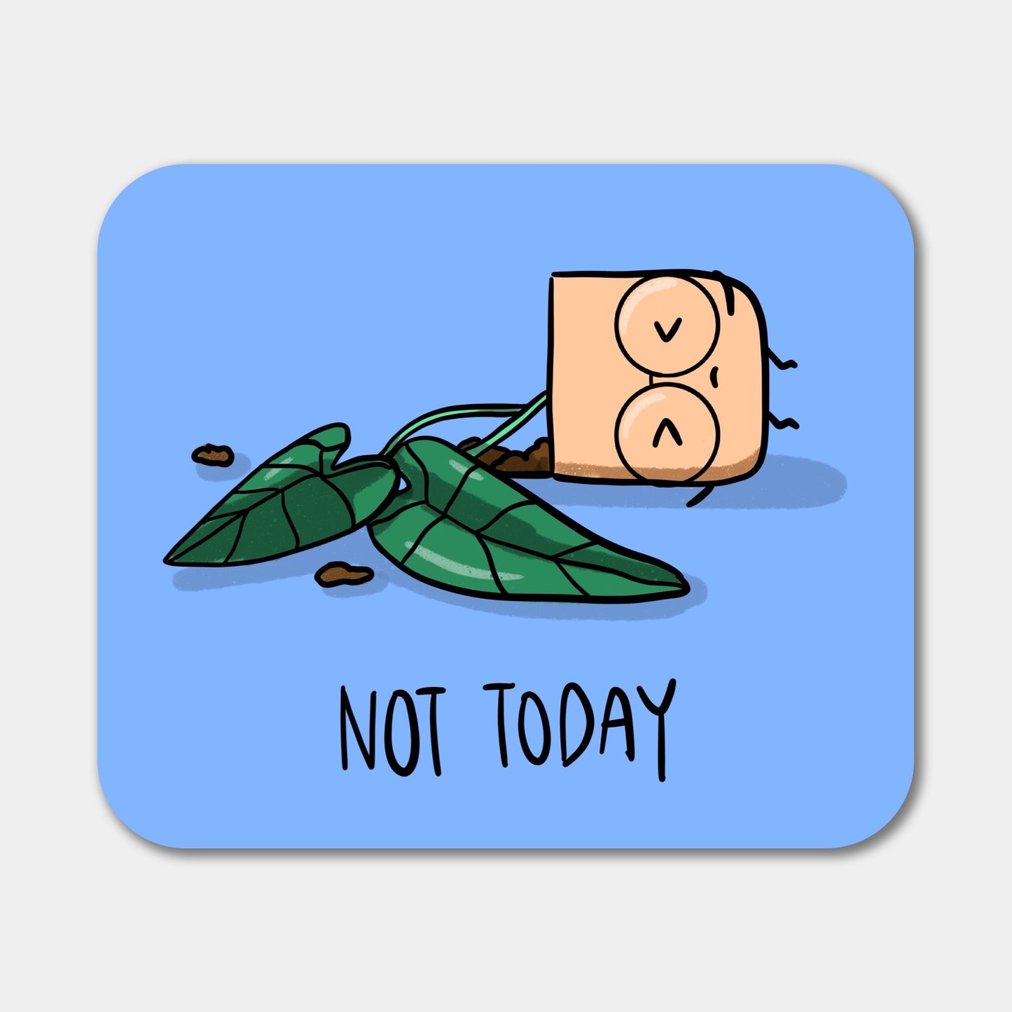Not Today Mouse Pad