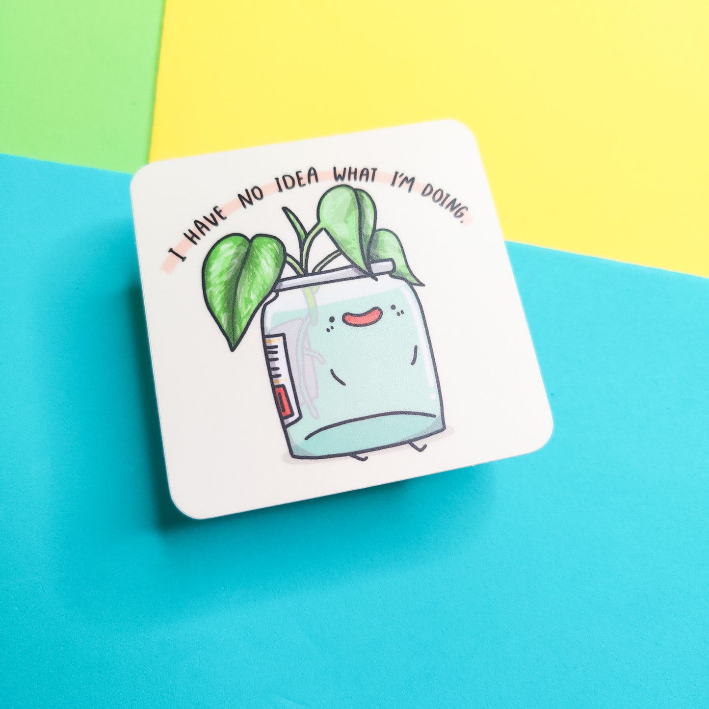 I have no idea what I'm doing vinyl sticker