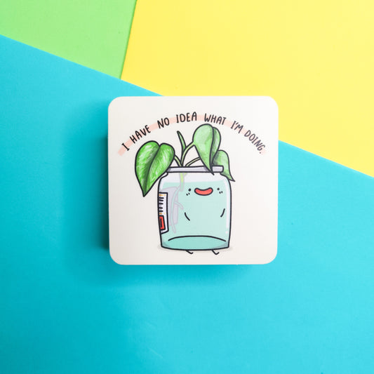 I have no idea what I'm doing vinyl sticker