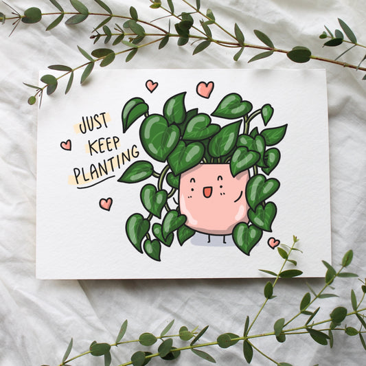 Just Keep Planting, Plant Greeting Card